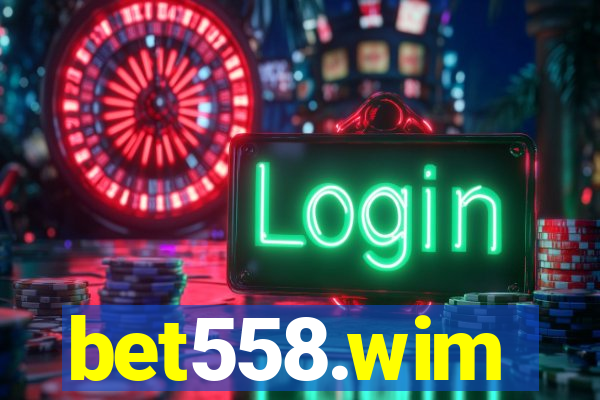 bet558.wim