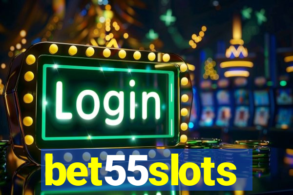 bet55slots