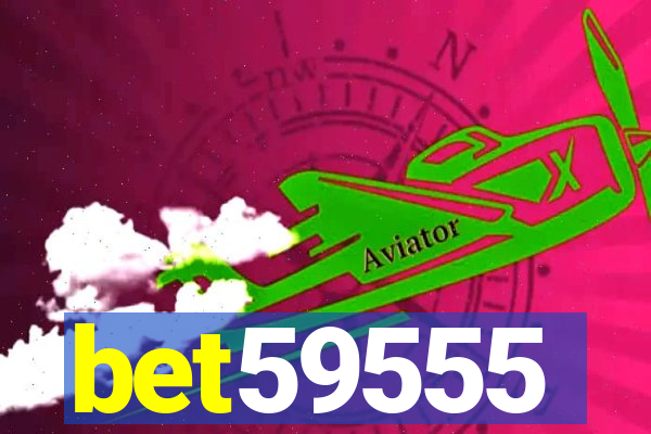 bet59555