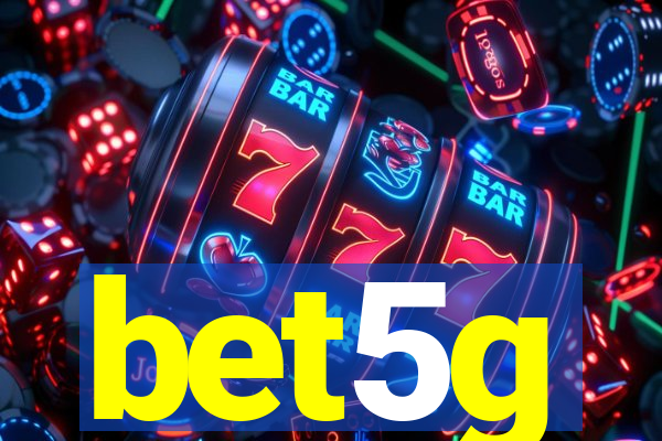 bet5g