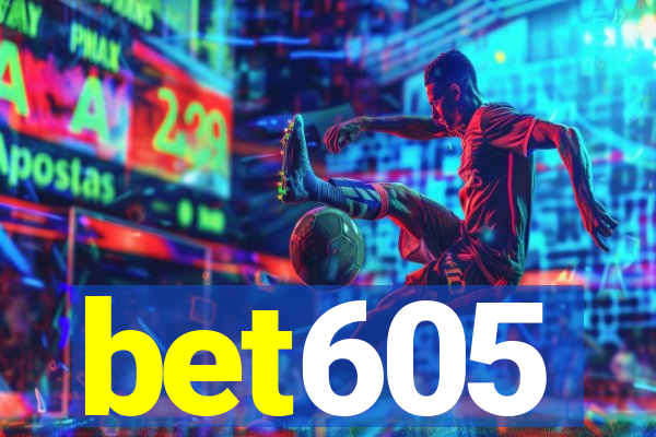 bet605
