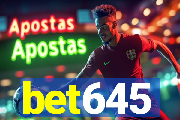 bet645