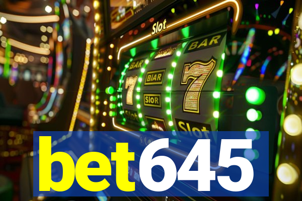 bet645
