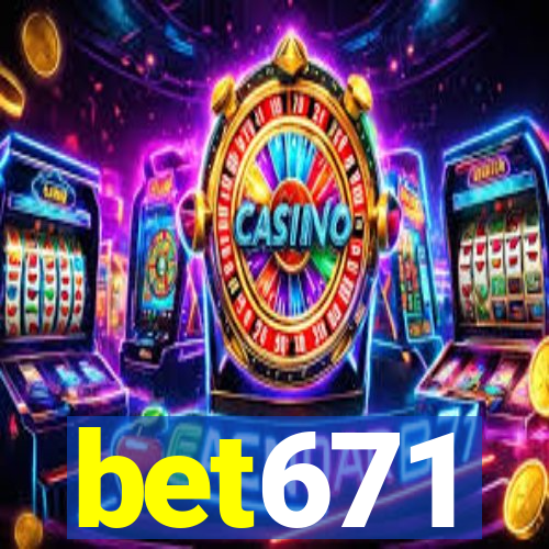 bet671