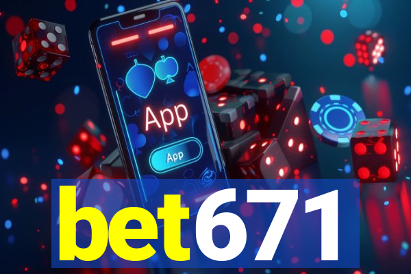 bet671