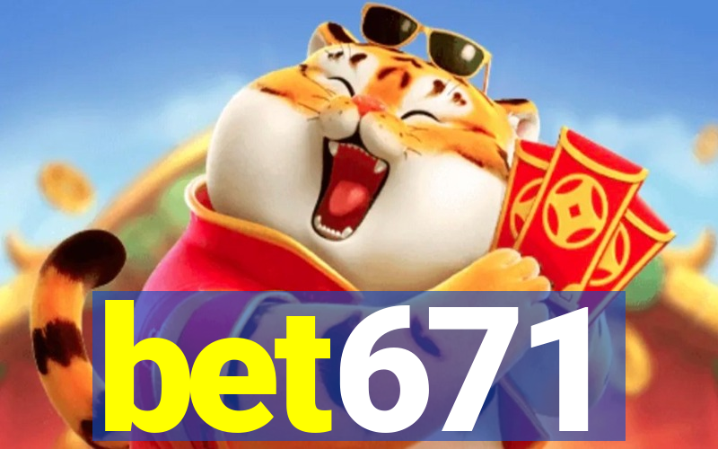 bet671