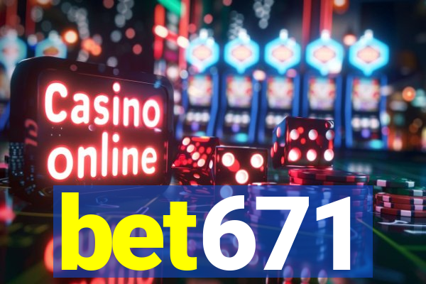 bet671