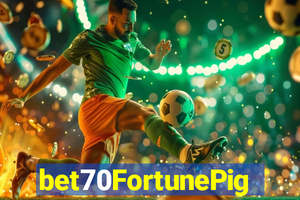 bet70FortunePig