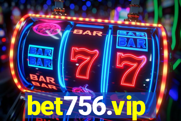 bet756.vip