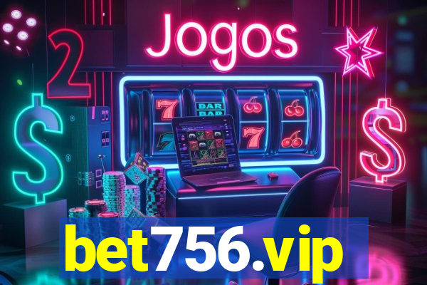 bet756.vip