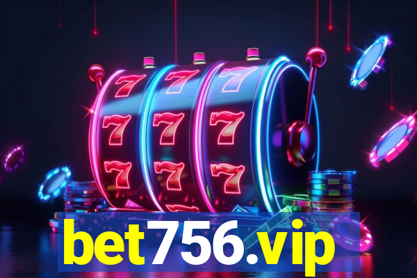 bet756.vip