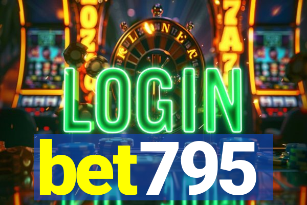 bet795