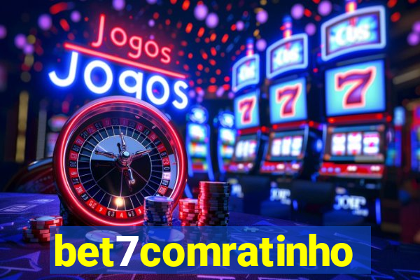 bet7comratinho