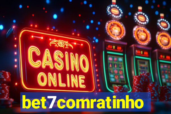bet7comratinho