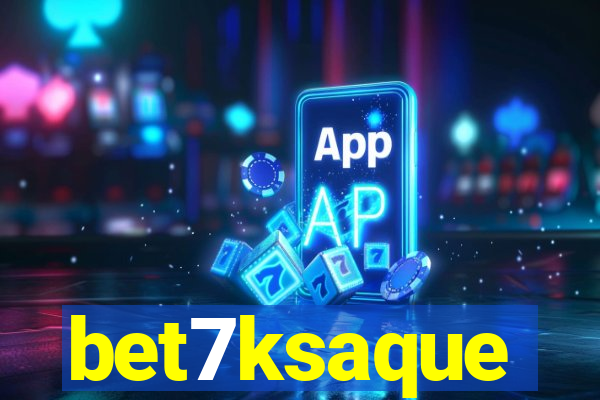 bet7ksaque