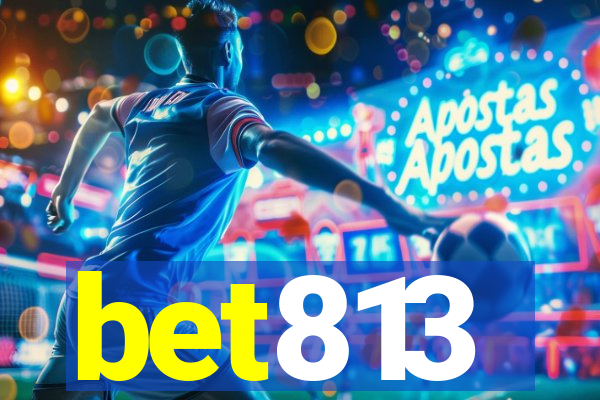 bet813
