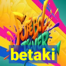 betaki