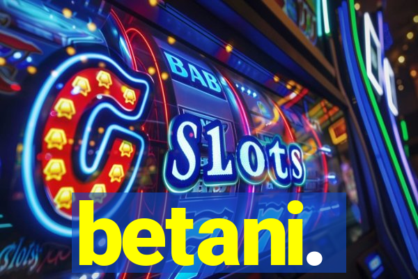 betani.