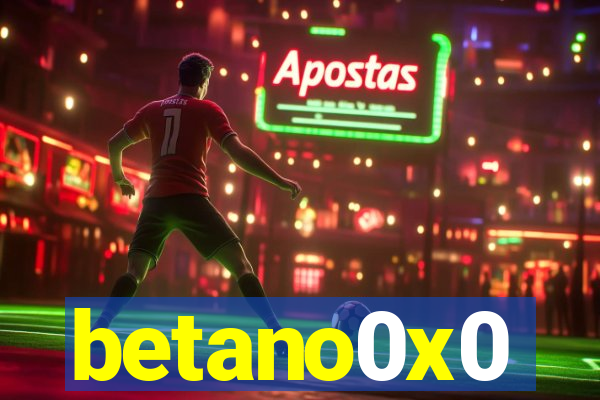 betano0x0