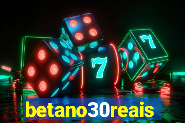 betano30reais