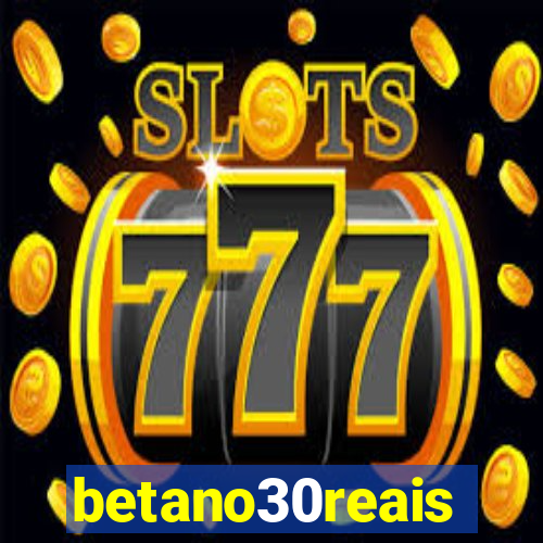betano30reais