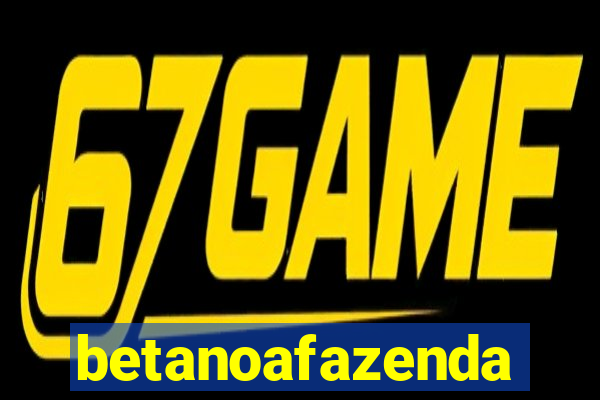 betanoafazenda