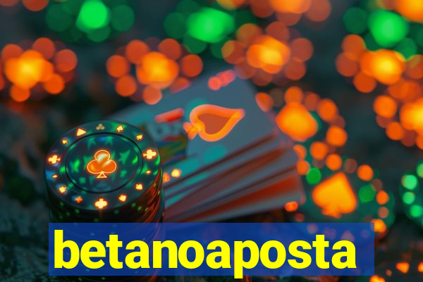 betanoaposta