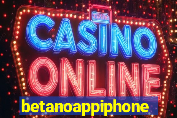 betanoappiphone
