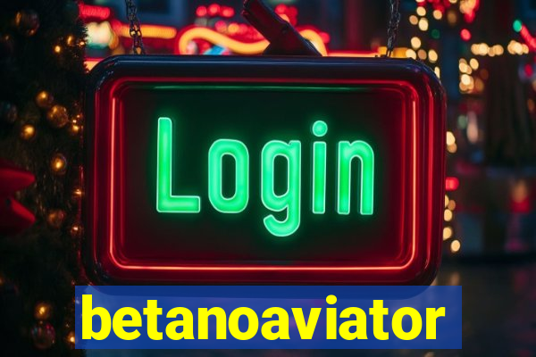 betanoaviator