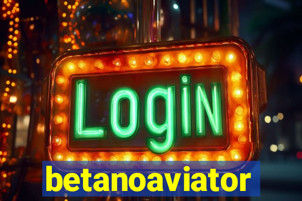 betanoaviator
