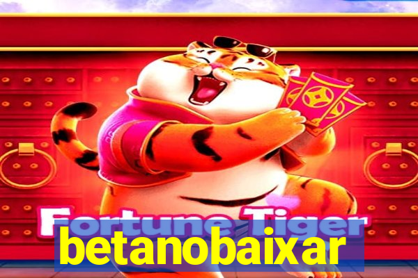 betanobaixar