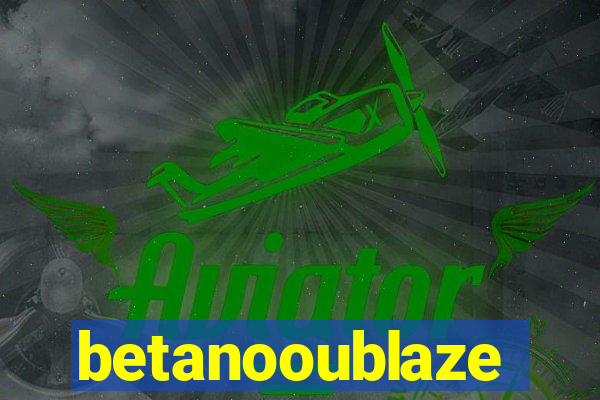 betanooublaze
