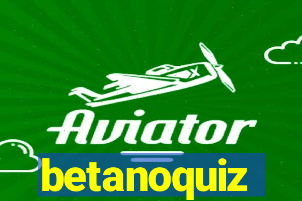 betanoquiz