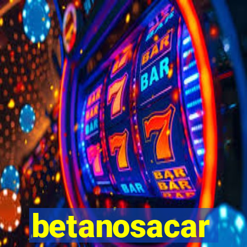 betanosacar