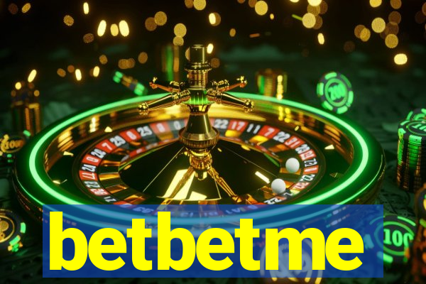 betbetme
