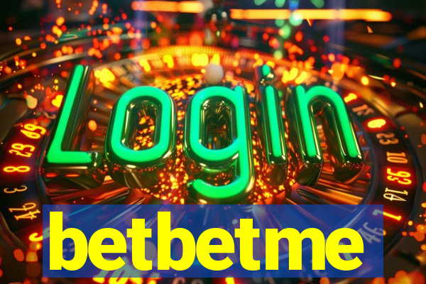 betbetme