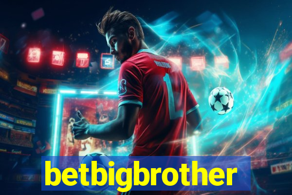 betbigbrother