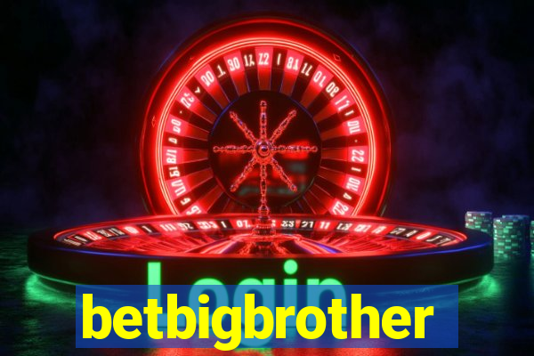 betbigbrother