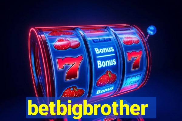 betbigbrother
