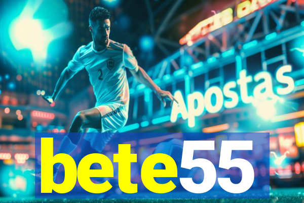 bete55