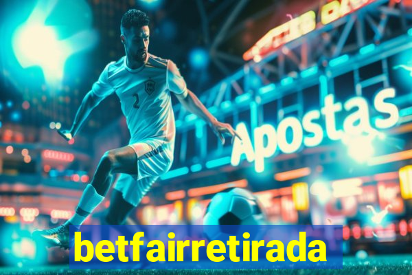 betfairretirada