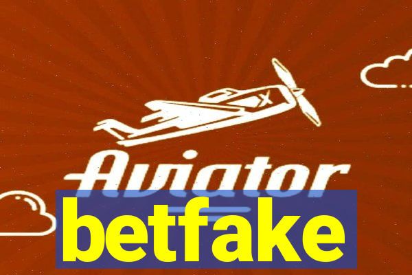betfake