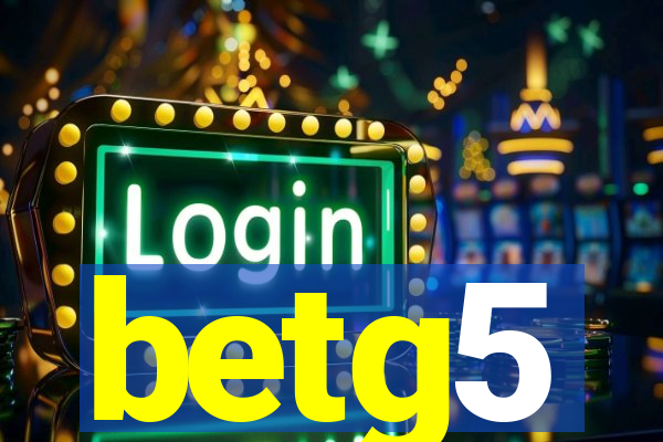 betg5