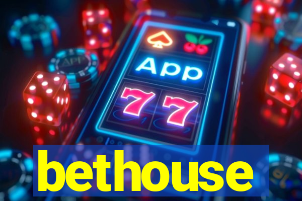 bethouse