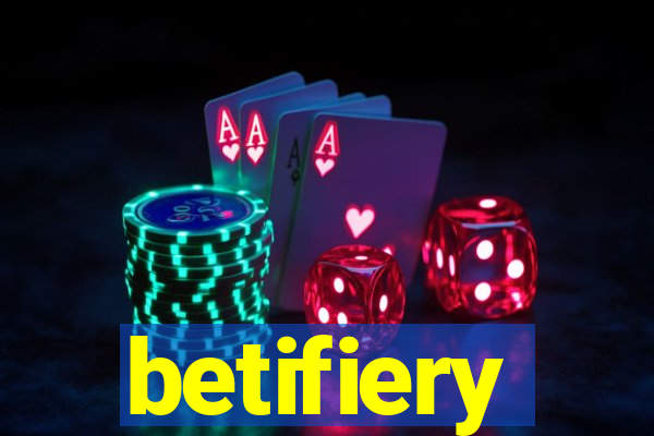 betifiery