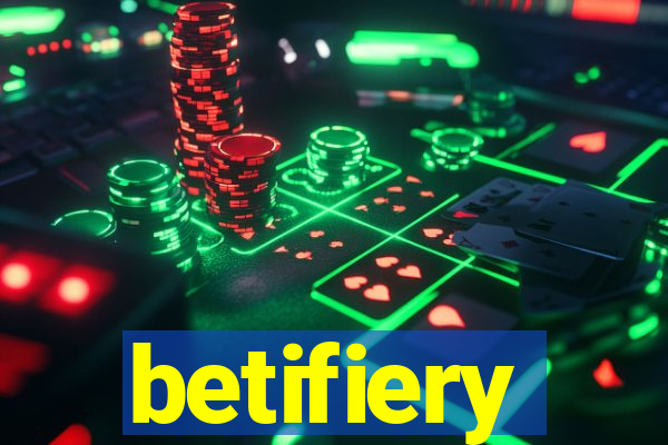 betifiery
