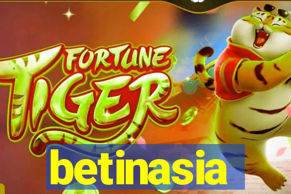 betinasia