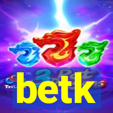 betk