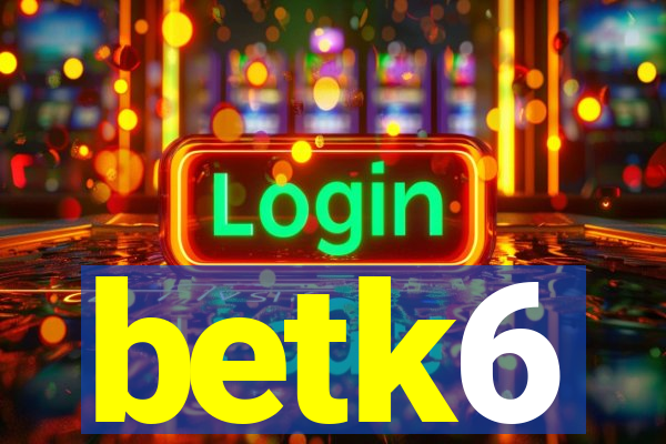betk6