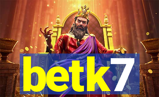betk7